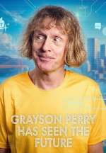 Watch Grayson Perry Has Seen the Future Gomovies123