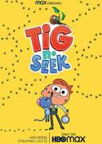 Watch Tig N' Seek Gomovies