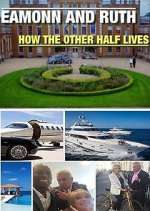 Watch Eamonn and Ruth: How the Other Half Lives Gomovies