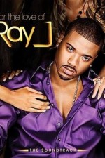 Watch For the Love of Ray J Gomovies
