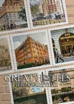 Watch Great Hotels Through Time Gomovies