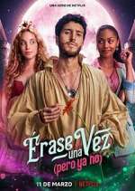Watch Érase una vez… pero ya no Gomovies