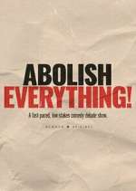 Watch Abolish Everything! Gomovies