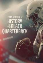 Watch Field Generals: History of the Black Quarterback Gomovies