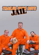 Watch Trailer Park Boys: JAIL Gomovies