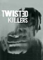 Watch Twisted Killers Gomovies