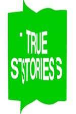 Watch True Stories Gomovies
