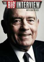 Watch The Big Interview with Dan Rather Gomovies