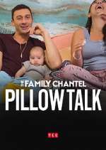 Watch The Family Chantel: Pillow Talk Gomovies