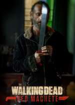 Watch The Walking Dead: Red Machete Gomovies
