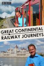 Watch Great Continental Railway Journeys Gomovies