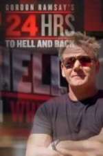 Watch Gordon Ramsay's 24 Hours to Hell and Back Gomovies