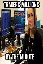 Watch Traders Millions By The Minute Gomovies