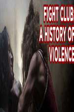 Watch Fight Club A History of Violence Gomovies
