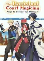 Watch The Banished Court Magician Aims to Become the Strongest Gomovies