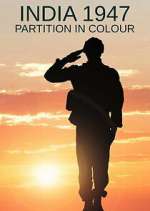 Watch India 1947: Partition in Colour Gomovies