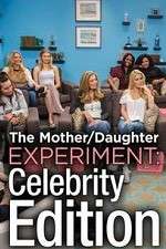Watch The Mother/Daughter Experiment: Celebrity Edition Gomovies