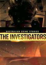Watch Australian Crime Stories: The Investigators Gomovies