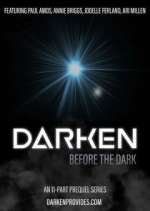 Watch Darken: Before the Dark Gomovies