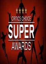 Watch The Critics' Choice Super Awards Gomovies