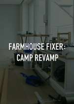 Watch Farmhouse Fixer: Camp Revamp Gomovies