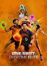 Watch One Shot: Overtime Elite Gomovies