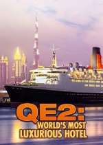 Watch QE2: The World's Most Luxurious Hotel Gomovies