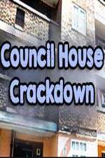 Watch Council House Crackdown Gomovies
