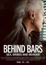 Watch Behind Bars: Sex, Bribes and Murder Gomovies