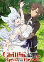 Watch Chillin' in Another World with Level 2 Super Cheat Powers Gomovies