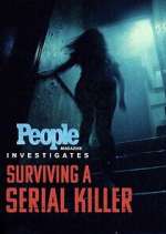 Watch People Magazine Investigates: Surviving a Serial Killer Gomovies