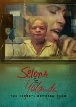 Watch Selena & Yolanda: The Secrets Between Them Gomovies
