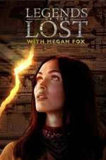 Watch Legends of the Lost with Megan Fox Gomovies