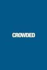 Watch Crowded Gomovies
