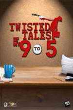 Watch Twisted Tales of My 9 to 5 Gomovies