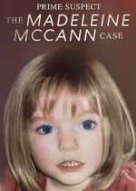 Watch Prime Suspect: The Madeleine McCann Case Gomovies