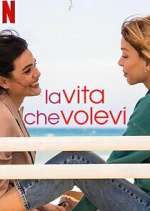 Watch La vita che volevi Gomovies