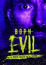 Watch Born Evil: The Serial Killer and the Savior Gomovies