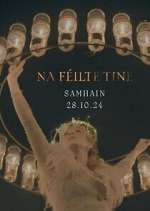 Watch Na Féilte Tine Gomovies