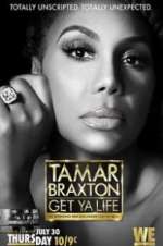 Watch Tamar Braxton: Get Ya Life! Gomovies