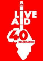 Watch Live Aid at 40: When Rock \'n\' Roll Took on the World Gomovies