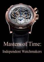Watch Masters of Time: Independent Watchmakers Gomovies