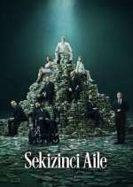 Watch Sekizinci Aile Gomovies