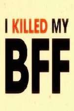 Watch I Killed My BFF Gomovies