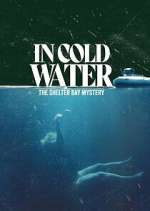 Watch In Cold Water: The Shelter Bay Mystery Gomovies