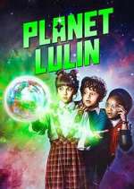 Watch Planet Lulin Gomovies