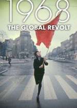 Watch 1968 The Global Revolt Gomovies