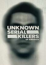 Watch Unknown Serial Killers of America Gomovies