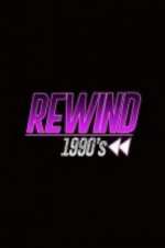 Watch Rewind 1990s Gomovies