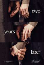 Watch Two Years Later Season 1 Episode 1 Gomovies123